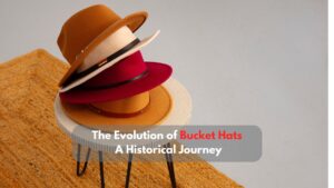 The Evolution of Bucket Hats: A Historical Journey