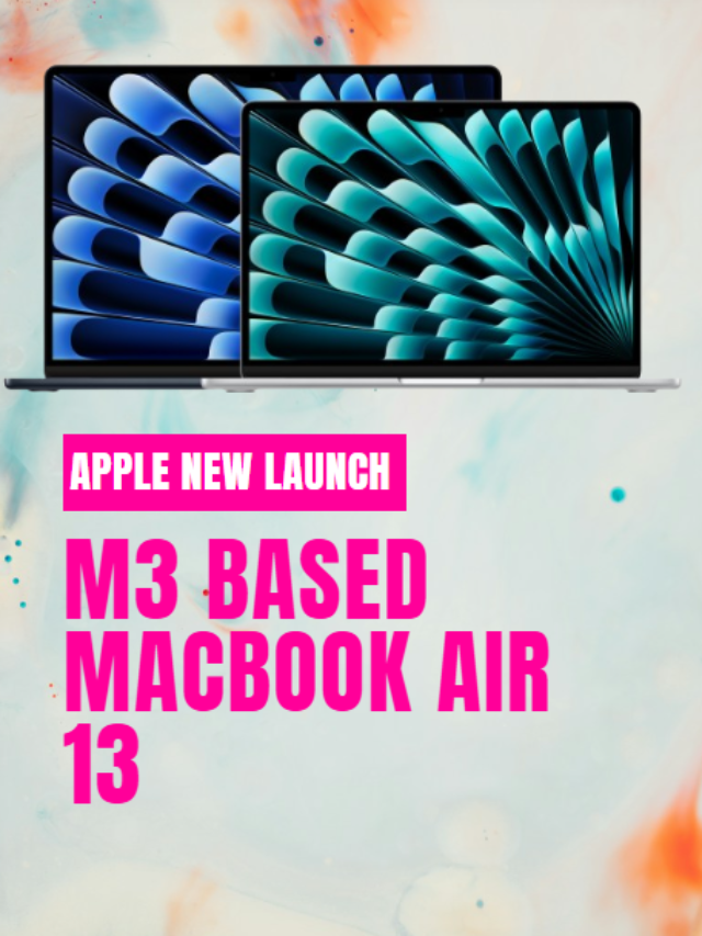 Apple New Launch M3 Based Macbook Air 13